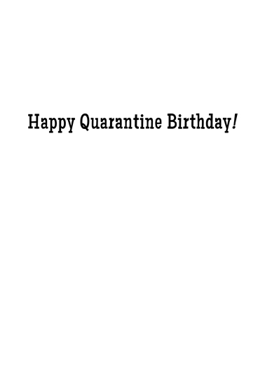 Dog Cat Quarantine Birthday Card Inside