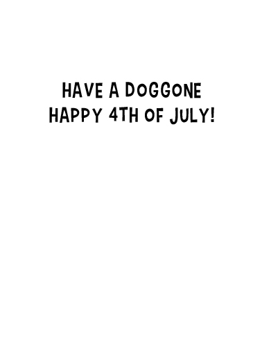 Doggone 4th 4th of July Ecard Inside