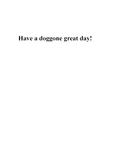 Doggone Day Quarantine Ecard Inside