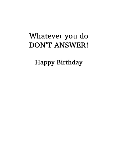 Don't Answer Humorous Card Inside