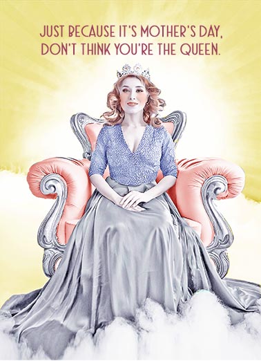 Don't Think Queen Mother's Day Card Cover
