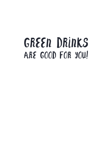 Drink More Green  Ecard Inside