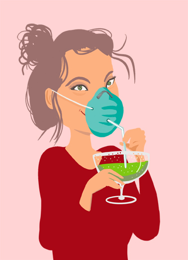 Drinking Through Mask For Her Ecard Cover