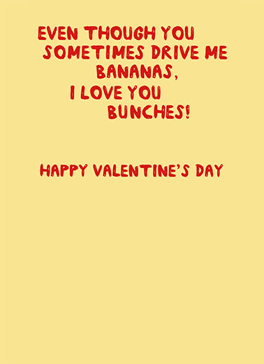 Drive Me Bananas VAL Valentine's Day Card Inside