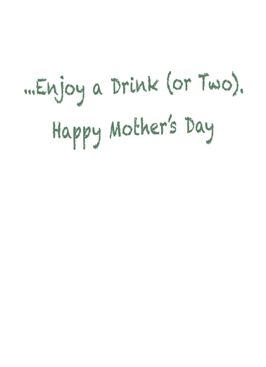 Enjoy a Drink MOM For Any Mom Card Inside