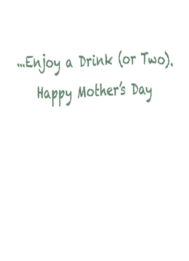 Enjoy a Drink MOM  Card Inside