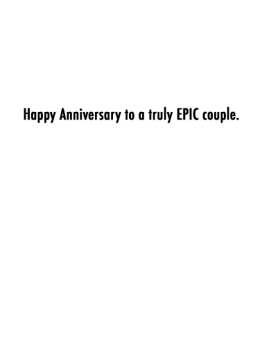 Epic Anniversary  Card Inside