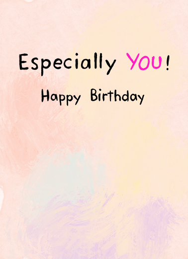 Especially You Birthday Card Inside