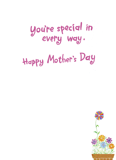 Everyone is Special For Any Mom Ecard Inside