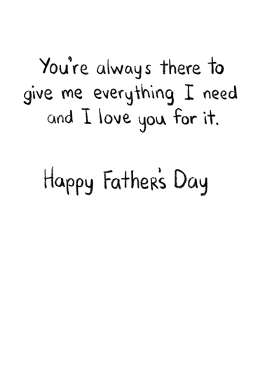 Everything I Need FD Father's Day Card Inside