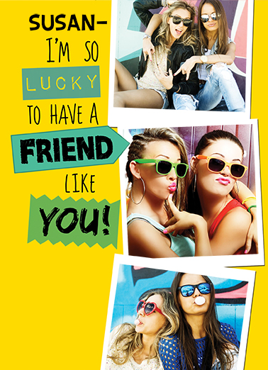 Lucky Friends (For Any Time) - Funny Add Your Photo Card to personalize and send.