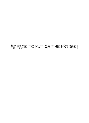 Face Fridge Dad FD  Ecard Inside