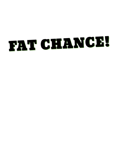 Fat Chance SPD St. Patrick's Day Card Inside