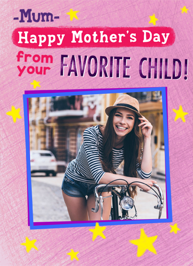 Favorite Child Mum - Funny Add Your Photo Card to personalize and send.