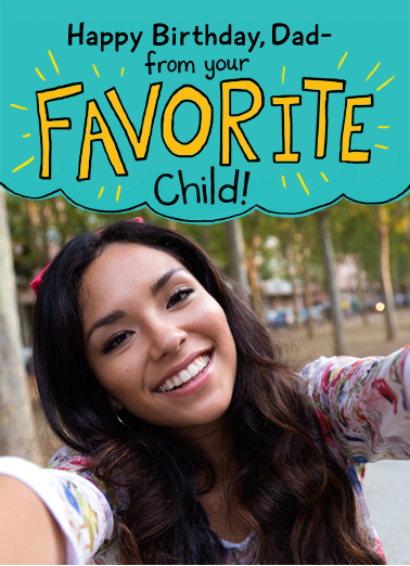 Favorite Child Selfie For Dad Birthday Ecard Cover