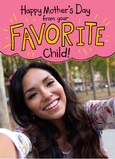 Favorite Child Selfie Md - Funny Add Your Photo Card to personalize and send.