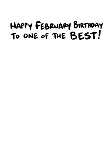 February Best Birthday  Ecard Inside