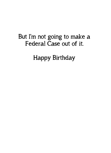 Federal Case Funny Political Ecard Inside