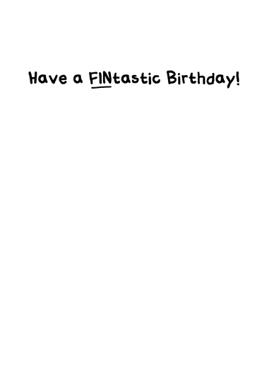 Fintastic Bday Birthday Card Inside