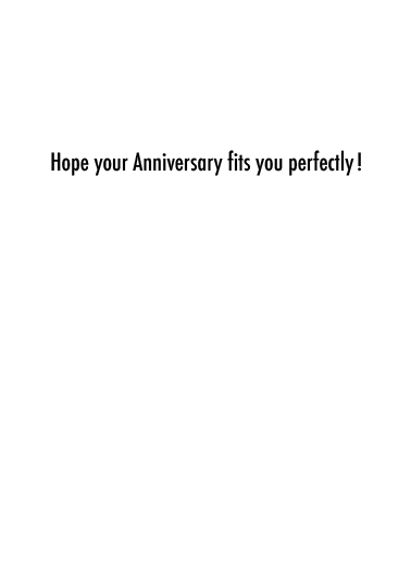 Fits You (ANV) Anniversary Ecard Inside