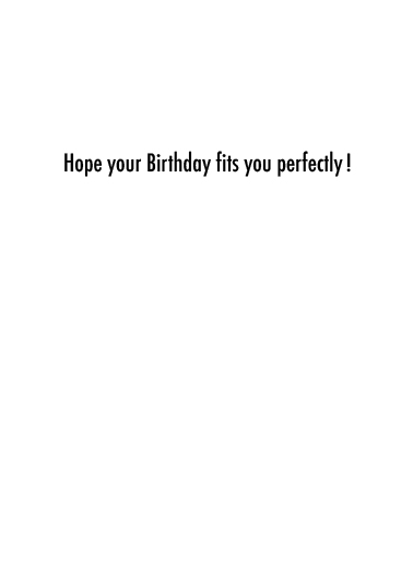 Fits You Birthday Card Inside