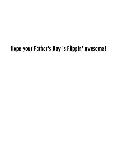 Flippin Father's Day Card Inside