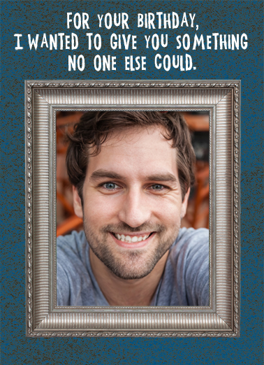Framed Gift 2 - Funny Add Your Photo Card to personalize and send.