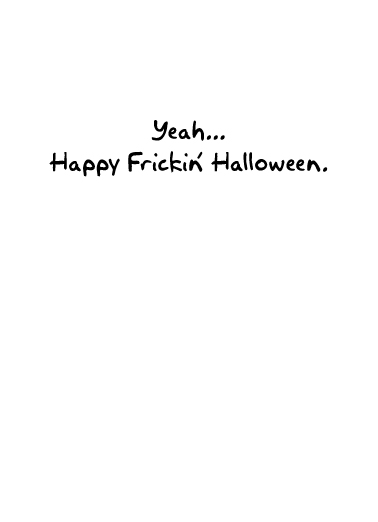 Frickin Cat Halloween Ecard Inside