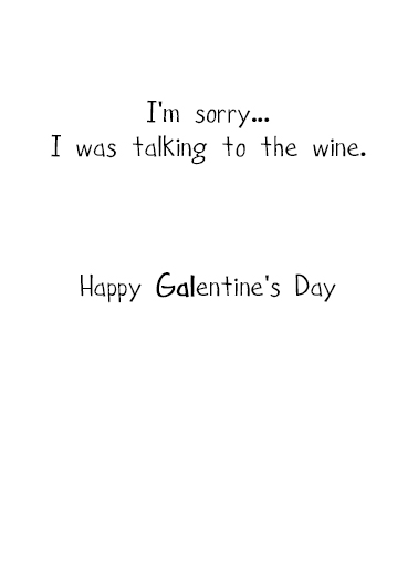Gal Live Without Galentine's Day Ecard Inside