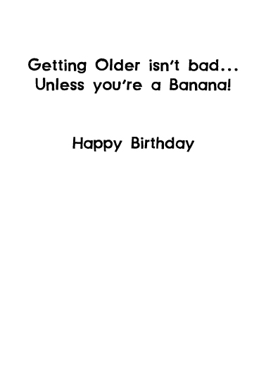 Getting Older Bananas For Anyone Ecard Inside