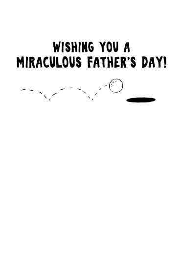 Golf Miracle FD Father's Day Ecard Inside