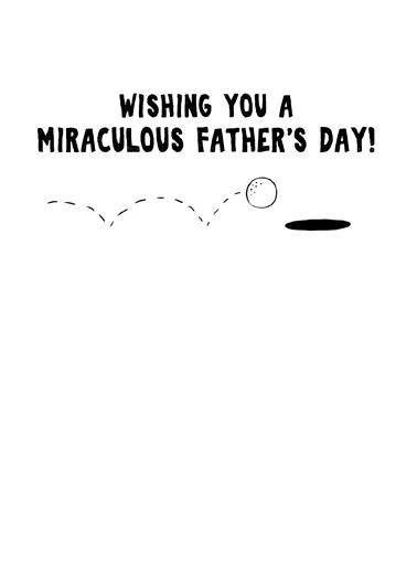 Golf Miracle FD Father's Day Card Inside