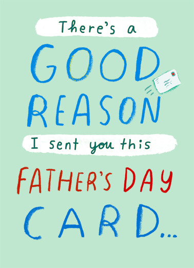 Good Reason Dad Father's Day Ecard Cover