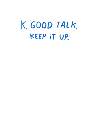 Good Talk Dad  Card Inside