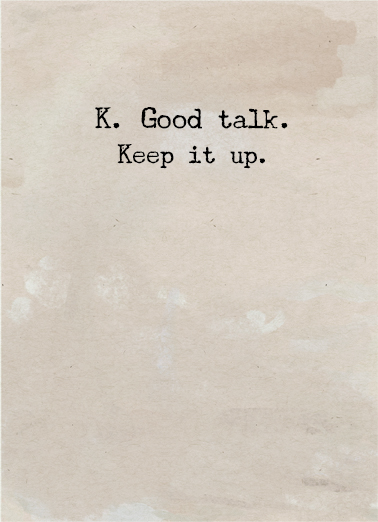 Good Talk  Ecard Inside