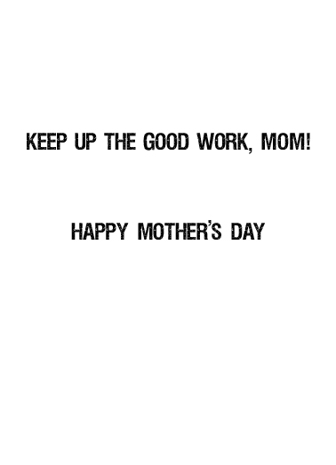 Good Work Mother's Day Ecard Inside