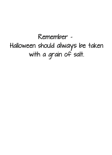 Grain of Salt (halloween) Halloween Card Inside