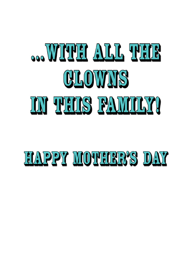 Grandma Ringmaster Mother's Day Ecard Inside