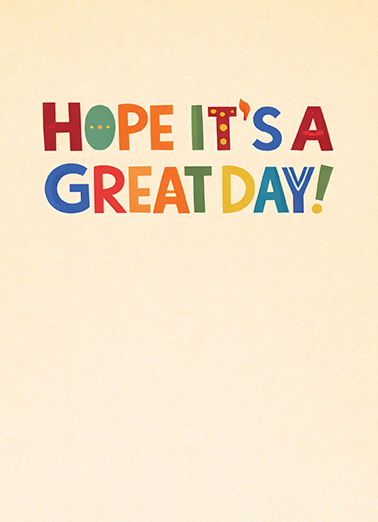 Great Day Birthday  Card Inside