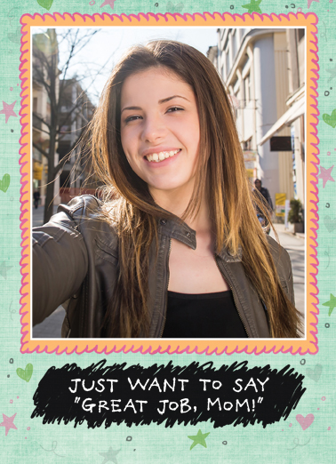Great Job Mom - Funny Add Your Photo Card to personalize and send.