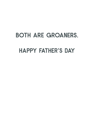 Groaners Father's Day Card Inside
