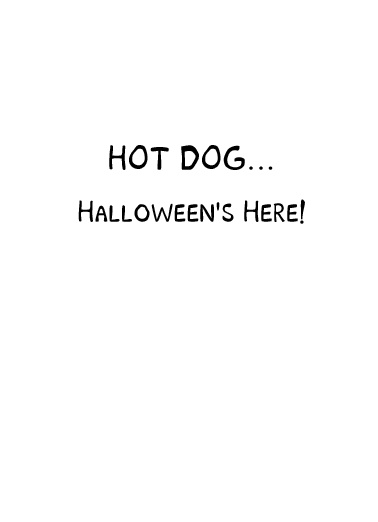 Halloween's Here Dogs Ecard Inside