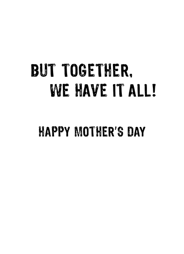 Have it Together MD Mother's Day Card Inside