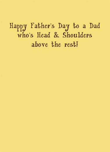 Head and Shoulders FD Father's Day Ecard Inside