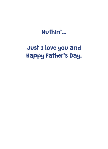 Hey Dad What Father's Day Ecard Inside