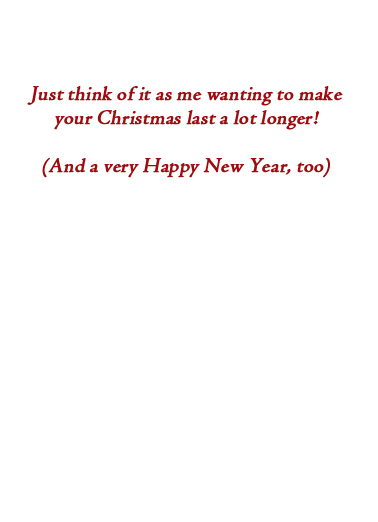 Holiday Last Longer New Year's Ecard Inside