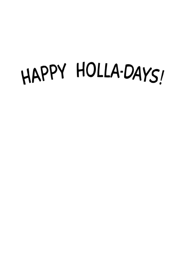 Holla Days Christmas Ecard Inside