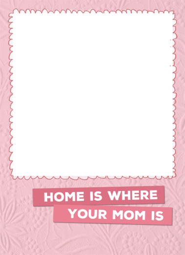 Home Is For Any Mom Card Cover