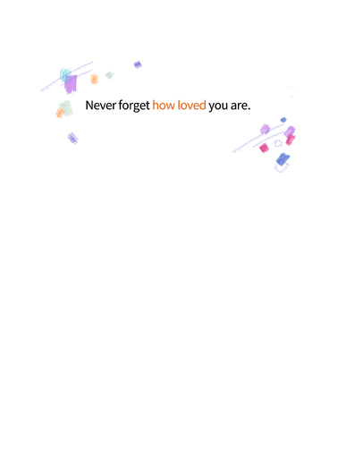 How Loved Birthday Ecard Inside