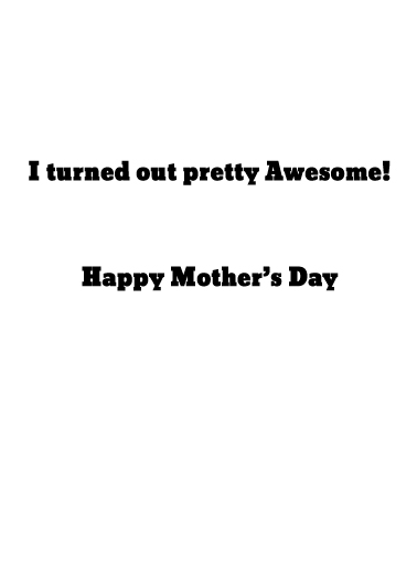 I%20turned%20out%20awesome inside